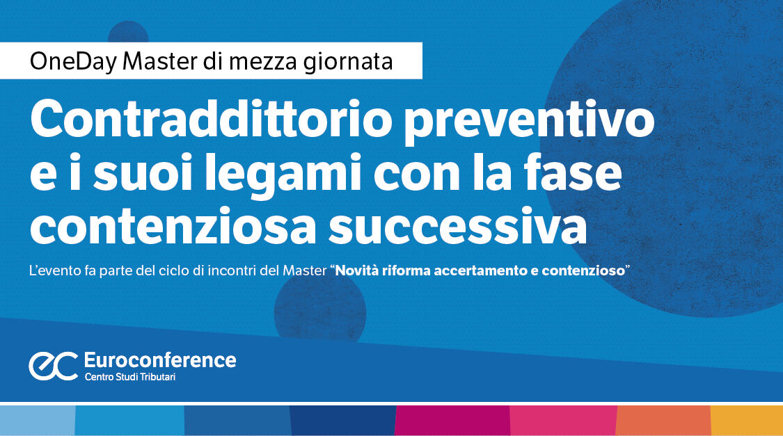 Immagine Contraddittorio preventivo e i suoi legami con la fase contenziosa successiva | Euroconference